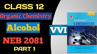 ALCOHOLS CLASS 12 ORGANIC CHEMISTRY NEBVVI FOR 2081 PART 01 organicchemistry nebclass12 [upl. by Lletnohs]