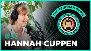 The Trueman Show 93 Hannah Cuppen [upl. by Jonie487]