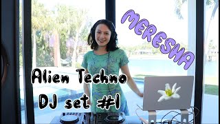 MERESHAAlien Techno DJ set 1 [upl. by Trebuh257]