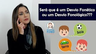 Diferença entre Desvio Fonético e Desvio Fonológico [upl. by Myna]