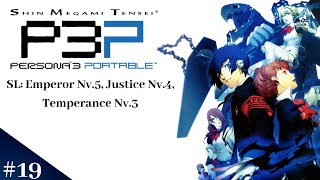 Persona 3 Portable  Emperor Nv5 Justice Nv4 y Temperance Nv3  Capitulo 19 [upl. by Ardnua893]