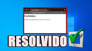 COMO RESOLVER O ERRO 403 FORBIDDEN 2023 [upl. by Ervine]