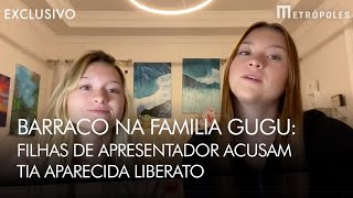 Barraco na família Gugu EM VÍDEO EXCLUSIVO filhas de apresentador acusam tia Aparecida Liberato [upl. by Sachs]