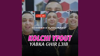 Kolchi Yfout Yabka Ghir L3ib Live [upl. by Yrak]