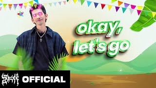 GDEVITH  Okay Let’s Gooo  Official Lyric Video [upl. by Eednak500]