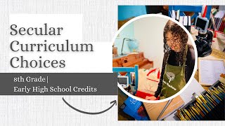 Secular Curriculum Choices 8th Grade and Early High School Credits 20232024 [upl. by Crain]