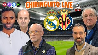 ⚽ REAL MADRID  VILLARREAL  CHIRINGUITO LIVE [upl. by Lejna492]