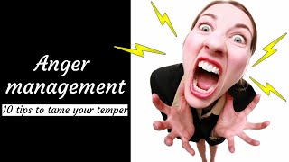 Anger management 10 tips to tame your temper [upl. by Anitak509]