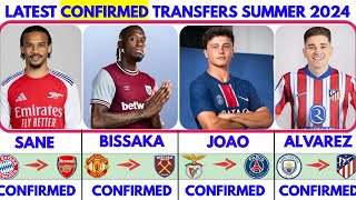 🟥THE LATEST CONFIRMED TRANSFER NEWS SUMMER 2024🔥 SANE TO ARSENAL✔️ BISSAKA TO WHAM ALVAREZ TO ATM [upl. by Burch]