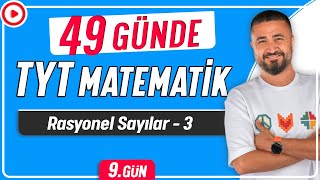 Rasyonel Sayılar 3  49 Günde TYT Matematik Kampı 9Gün  Rehber Matematik [upl. by Day]