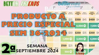 SEMANA 362024 PRODUCTO A PRECIO ESPECIAL DE BETTERWARE [upl. by Siloa124]