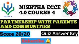 Partnership With Parents and Communities  Quiz answer key Course 4  NISHTHA ECCE 40 [upl. by Michaud936]