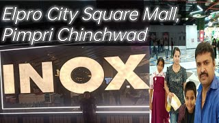 Elpro City Square Mall Chinchwad  INOX Elpro City Square Mall Pimpri Chinchwad Pune  PCMC Pune [upl. by Vanthe]