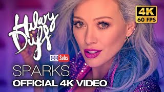 Hilary Duff  Sparks Official 4K Video [upl. by Rubina940]