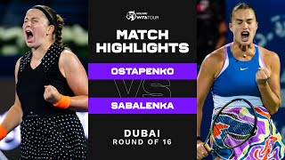 Jelena Ostapenko vs Aryna Sabalenka  2023 Dubai Round of 16  WTA Match Highlights [upl. by Arabele]