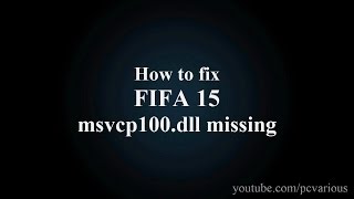 How to fix FIFA 15 msvcp100dll missing [upl. by Anaujait727]