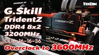 ทดสอบ แรม GSkill TridentZ DDR4 3200MHz Cl16161636 135v 3600 Cl18 รีวิว by ThxCom [upl. by Einahpit57]