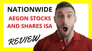 🔥 Nationwide Aegon Stocks and Shares ISA Review Pros and Cons [upl. by Emawk490]