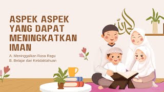 C Aspek Aspek Meningkatkan Iman PAI Kelas 10 Bab 2 Iman dan CabangCabang Iman Syu’abul iman [upl. by Jacky]