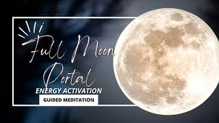 Full Moon Eclipse Energy Activation 🌕Divine Portal of Magic ✨Guided Meditation amp Energy Healing [upl. by Salvay]