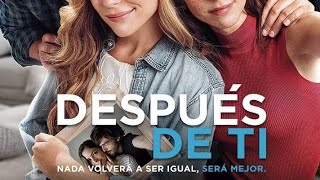 DESPUÉS DE TI 🍿película completa🍿 [upl. by Erodasi]