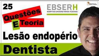 RESOLVENDO QUESTÕES DE ODONTOLOGIA PARA O CONCURSO DA EBSERH 2023  25 [upl. by Anaiek703]