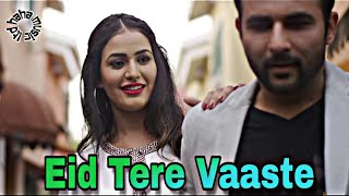 Eid Tere Vaaste  Harish Verma amp Khushi Chaudhary  Chehre  Darshan Raval  Hawa Banke  HML 00 [upl. by Mcclenon]