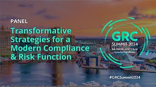 Transformative Strategies for a Modern Compliance amp Risk Function GRC Summit 2024 [upl. by Esille]