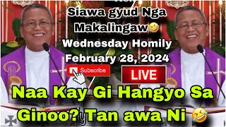 February 28 2024 😂 Na Kay Gi Hangyo Sa Ginoo 🤣 Tan awa Ni 😂  Fr Ciano Ubod [upl. by Lay375]