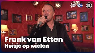 Frank van Etten  Huisje op wielen LIVE  Sterren NL Radio [upl. by Agripina]