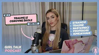 Traume iz osnovne i muzičke škole  Girl Talk Podcast 11 [upl. by Nnodnarb]