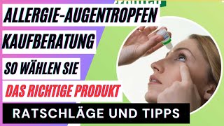 AllergieAugentropfen Vergleich Die besten Augentropfen im Test So wählen Sie das richtige Produkt [upl. by Aldred]