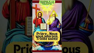 Prière à la très sainte Trinité [upl. by Lebatsirhc]