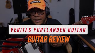 Veritas Portlander Guitar Review  Lambertones Cremas  Jesus Nieves Guitar [upl. by Ocirred]