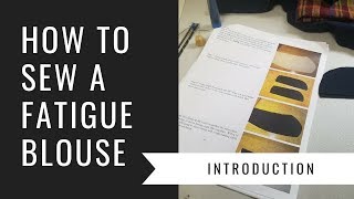 How to sew a Fatigue blouse Introduction [upl. by Svirad]