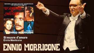 Ennio Morricone  Si muore damore  DAmore Si Muore 1972 [upl. by Scevor105]