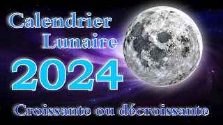 Calendrier lunaire 2024 lune croissante ou décroissante avec son signe astrologique [upl. by Housen993]