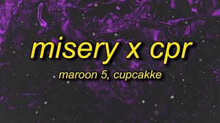 Maroon 5 CupcakKe  Misery x CPR Remix Lyrics  i save dict by giving it cpr [upl. by Alithia]