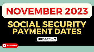 Dont miss out November 2023 Social Security Benefits Schedule [upl. by Nygem]