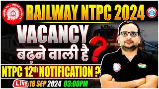 RRB NTPC New Vacancy 2024  क्या Post Increase होगी Railway NTPC 12th Pass Vacancy Ankit Bhati Sir [upl. by Aynom]