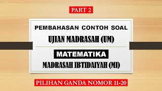 Pembahasan Contoh Soal Ujian Madrasah UM Matematika MI  Part 2 PG No 1120 [upl. by Ia]