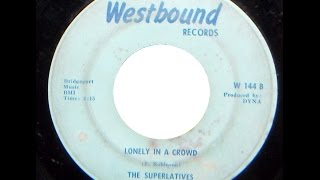 THE SUPERLATIVES  LONELY IN A CROWD  WESTBOUND  RARE SOUL [upl. by Haduhey]