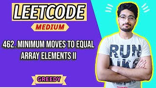 462 Minimum Moves to Equal Array Elements II  LEETCODE MEDIUM  GREEDY [upl. by Eirot]