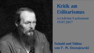 Dostojewski gegen den Utilitarismus in Schuld und Sühne [upl. by Nirad]