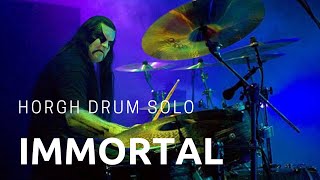 Immortal  Horgh Drum Solo [upl. by Hanni]