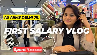 First SALARY Vlog as Jr at AIIMS DELHI spent ₹XXX00 in one Day [upl. by Allenotna]