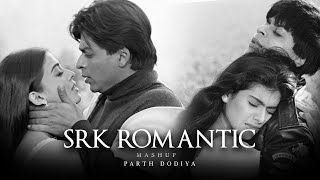 90s SRK Romantic Mashup  Parth Dodiya  Best of Shah Rukh Khan [upl. by Eiclehc]