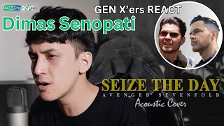 GEN Xers REACT  Seize The Day  Dimas Senopati [upl. by Genvieve]