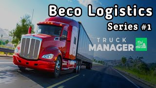 Beco Logistics 1  Truck Manager 2025  Career Series [upl. by Lilllie]