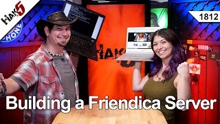 Building a Friendica Server Hak5 1812 [upl. by Allimak]